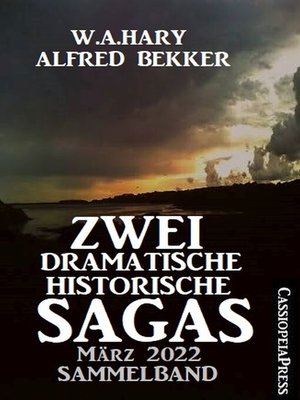 cover image of Zwei dramatische historische Sagas März 2022